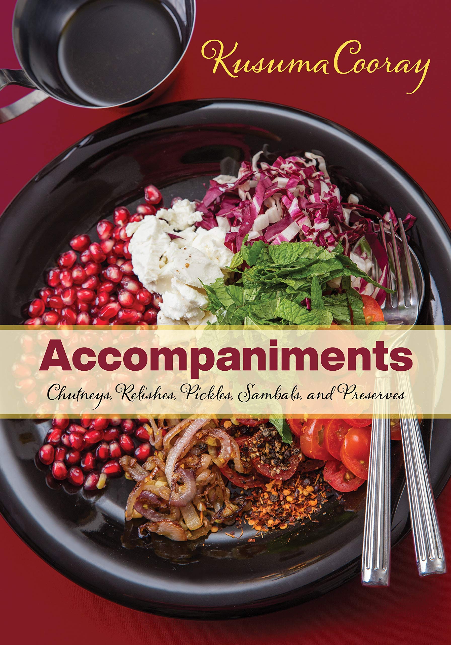Accompaniments: Chutneys, Relishes, Pickles, Sambals, and Preserves,Used