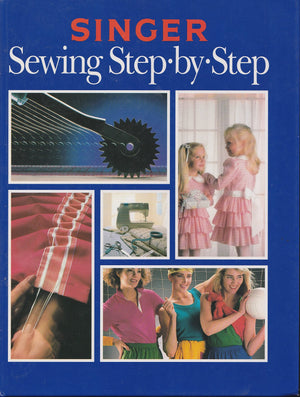 SEWING STEP BY STEP (Singer Sewing Reference Library),Used