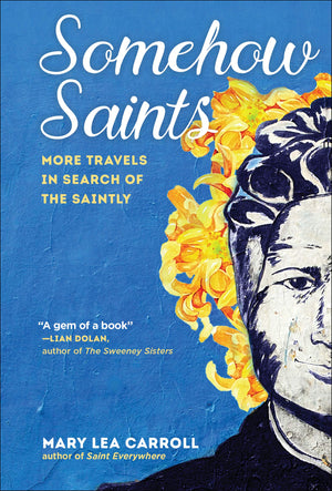 Somehow Saints: More Travels in Search of the Saintly,Used