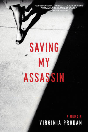 Saving My Assassin: A Memoir (The True Story of a Christian Attorney's Battle for Religious Liberty in Romania),New