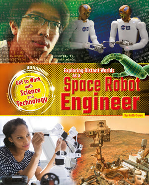 Exploring Distant Worlds As A Space Robot Engineer (Get To Work With Science And Technology),Used
