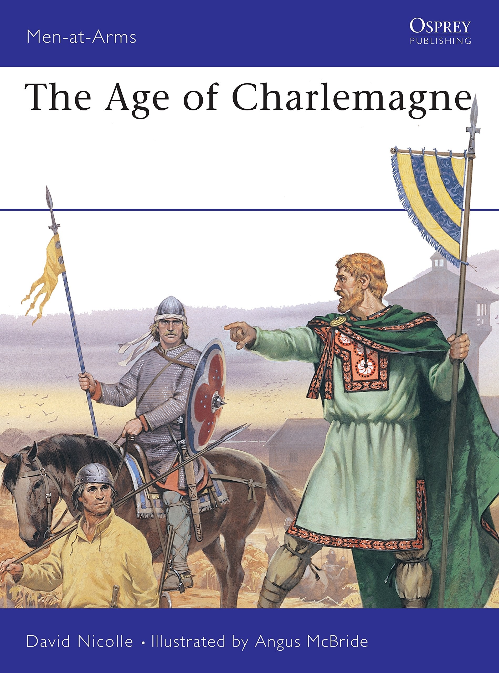 The Age of Charlemagne (MenatArms),New