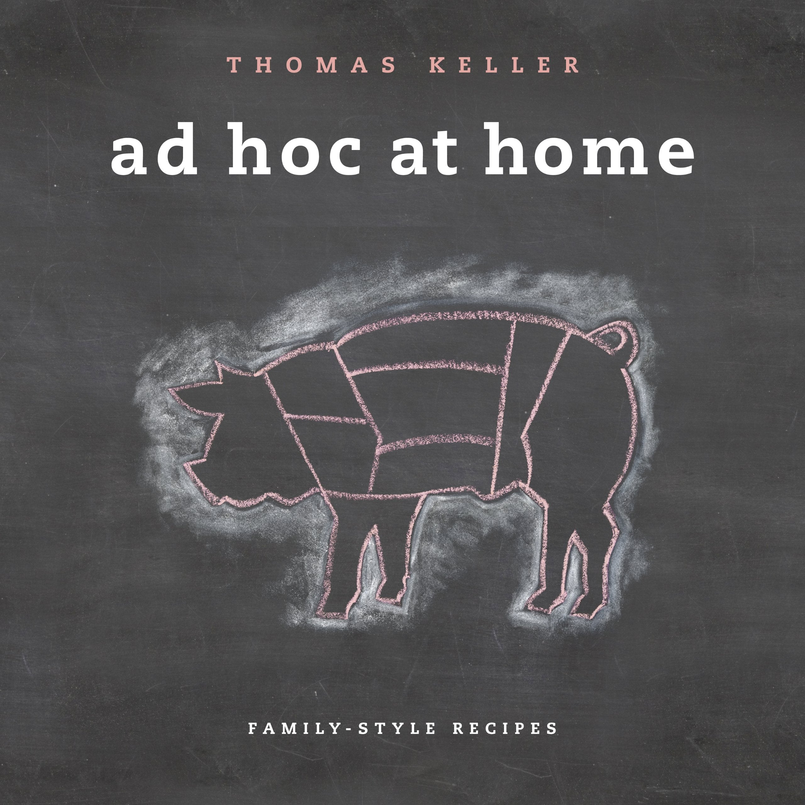 Ad Hoc At Home (The Thomas Keller Library)
