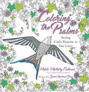 Coloring the Psalms: Seeing God's Patterns in Our Lives,Used