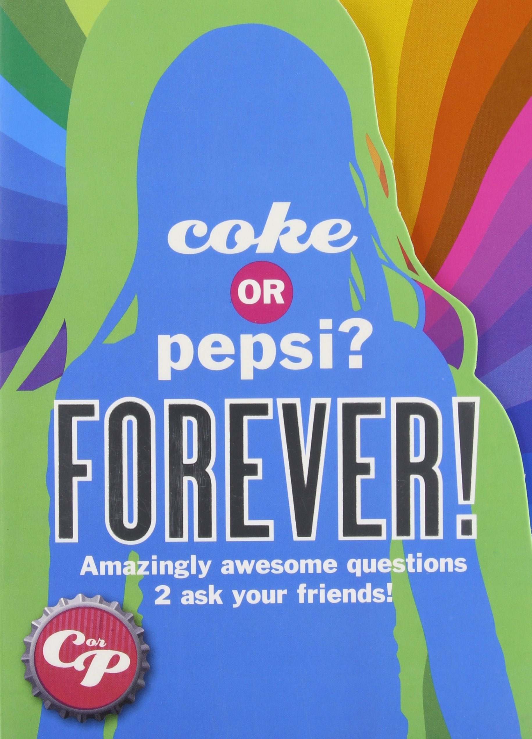 Coke or Pepsi? Forever!: What Do You Really Know About Your Friends?,Used