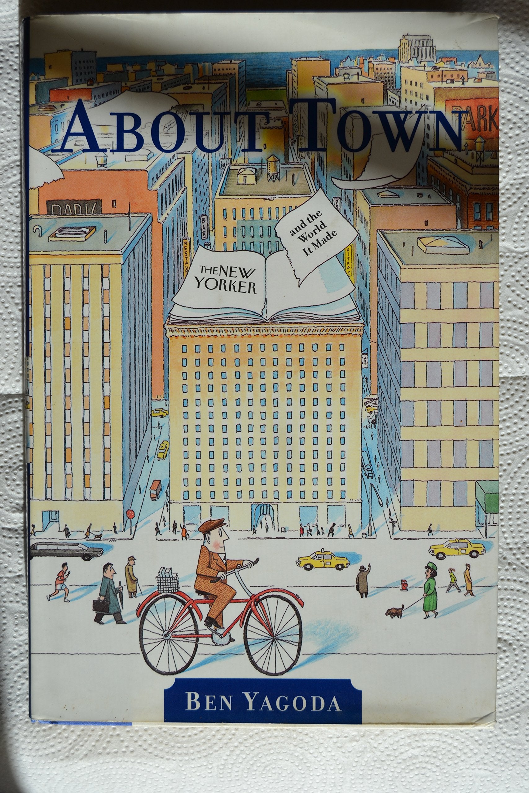 About Town: The New Yorker And The World It Made (First Edition),Used