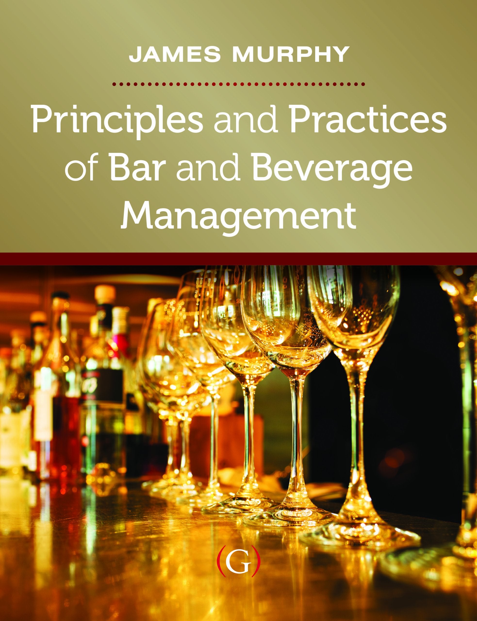 Principles and Practices of Bar and Beverage Management,Used