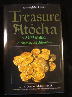 Treasure Of The Atocha: A $400 Million Archaeological Adventure-new
