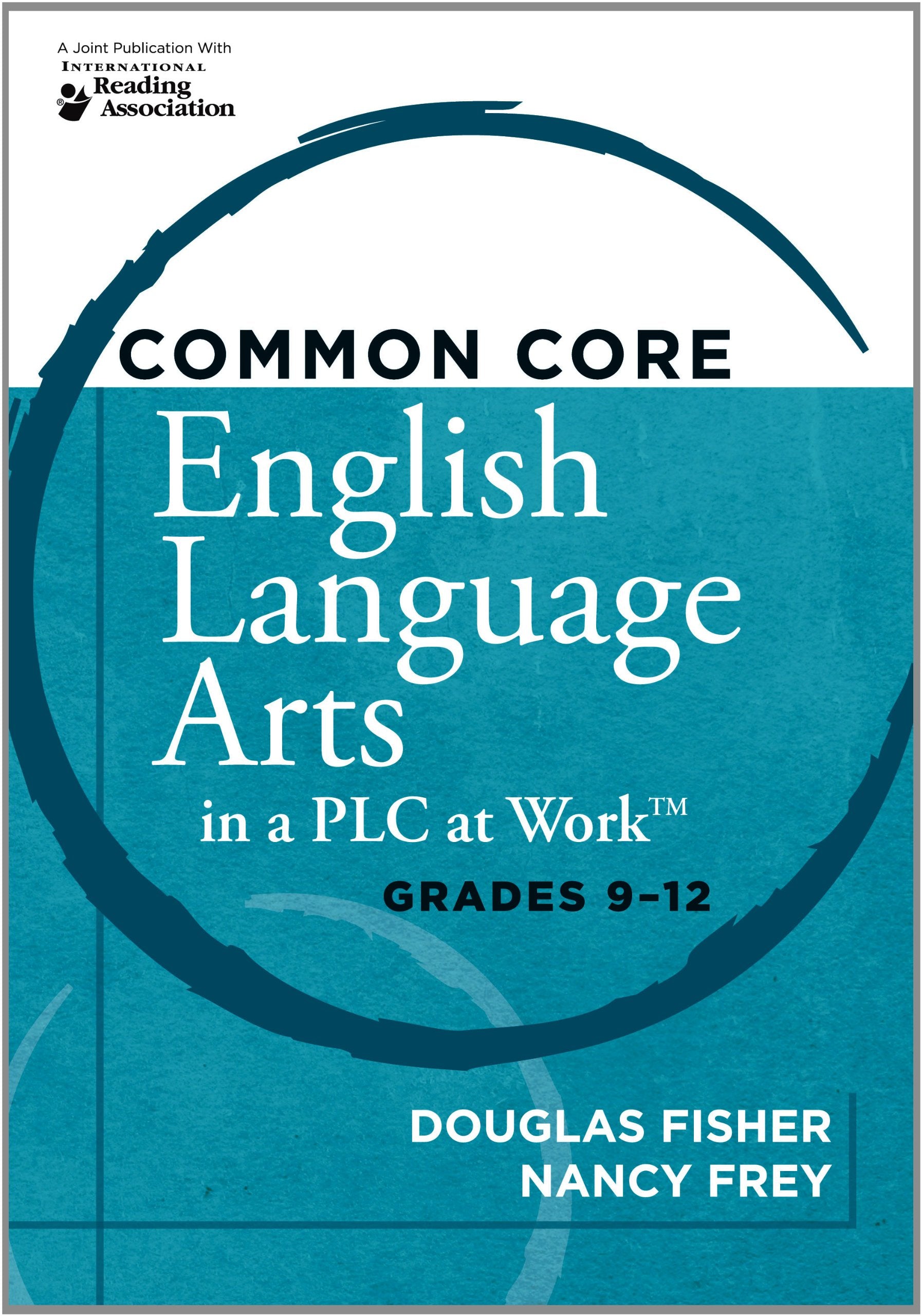 Common Core English Language Arts In A Plc At Work: Grades 912,Used