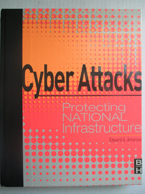 Cyber Attacks: Protecting National Infrastructure,Used