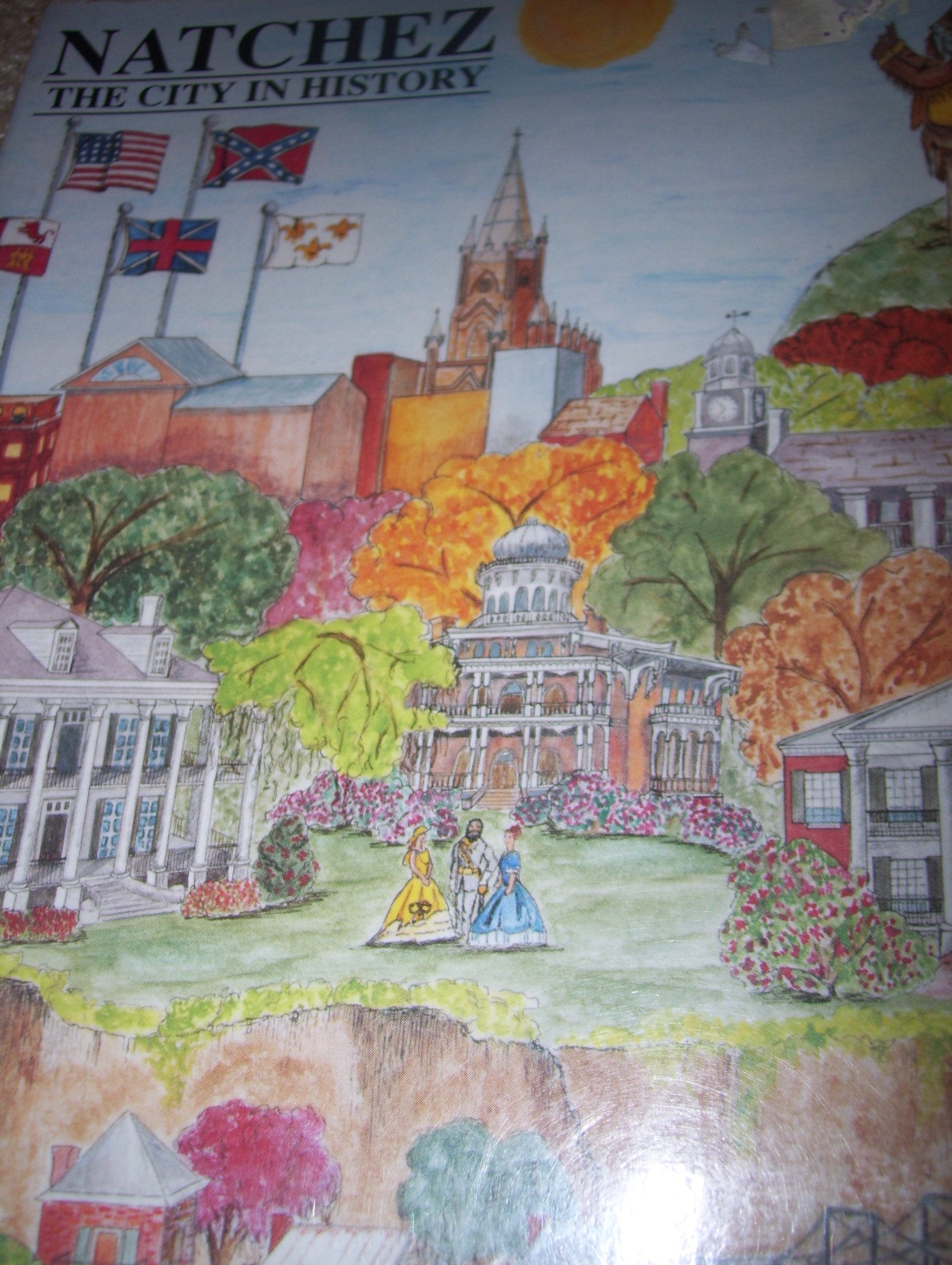 Natchez: The City In History,Used