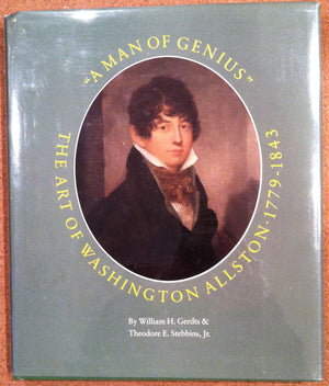A Man of Genius: The Art of Washington Allston 17791843,Used