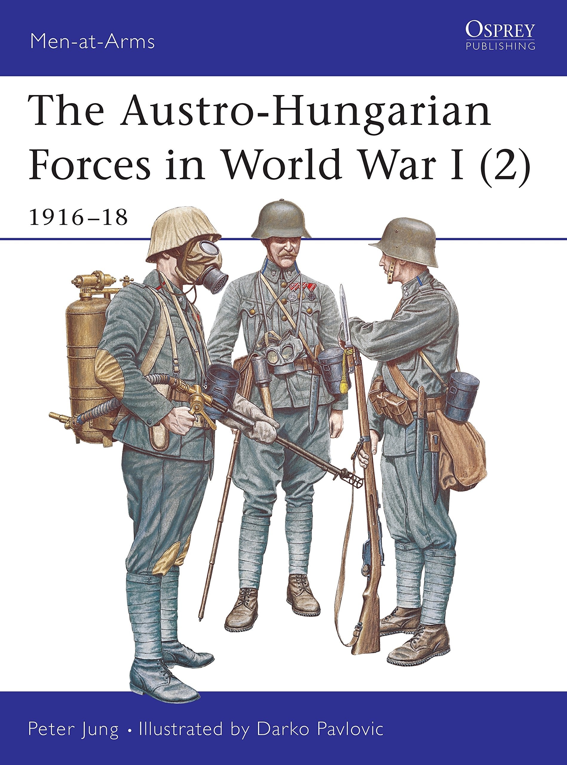 The AustroHungarian Forces in World War I (2): 191618 (MenatArms),Used