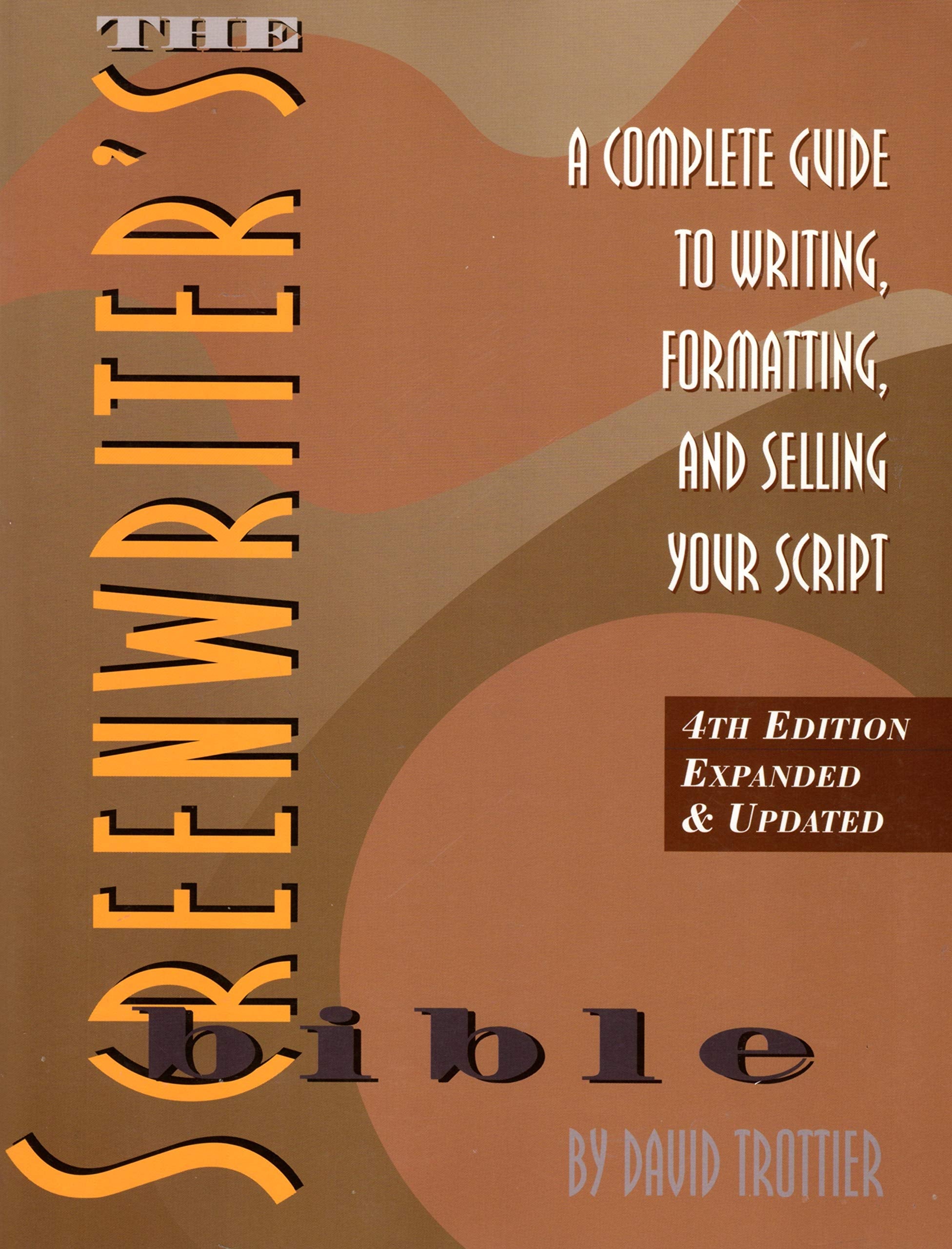 The Screenwriter's Bible: A Complete Guide to Writing, Formatting, and Selling Your Script,Used