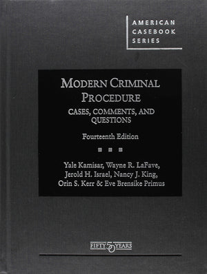 Modern Criminal Procedure, Cases, Comments, & Questions (American Casebook Series)