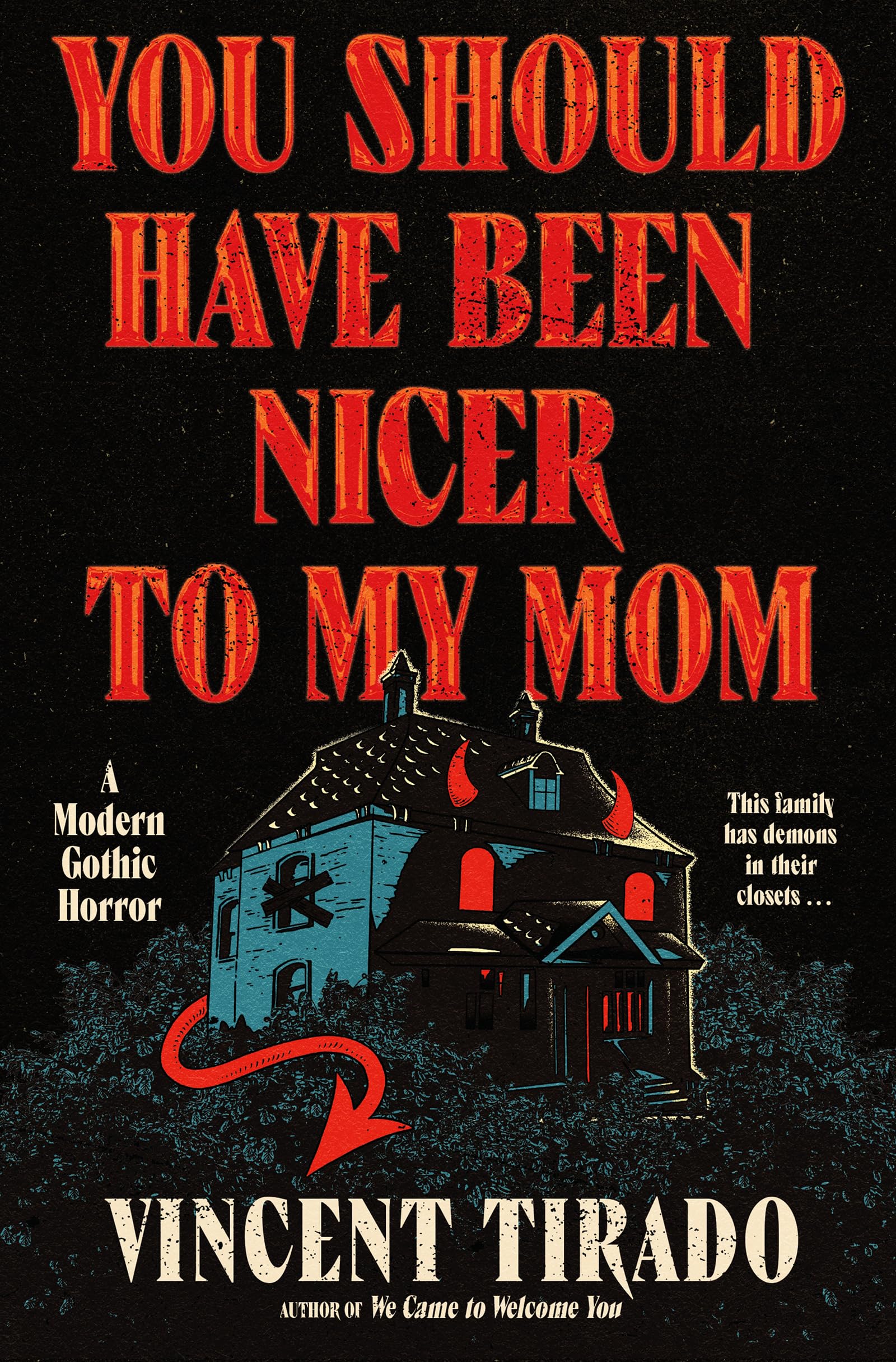 You Should Have Been Nicer To My Mom: A Modern Gothic Horror