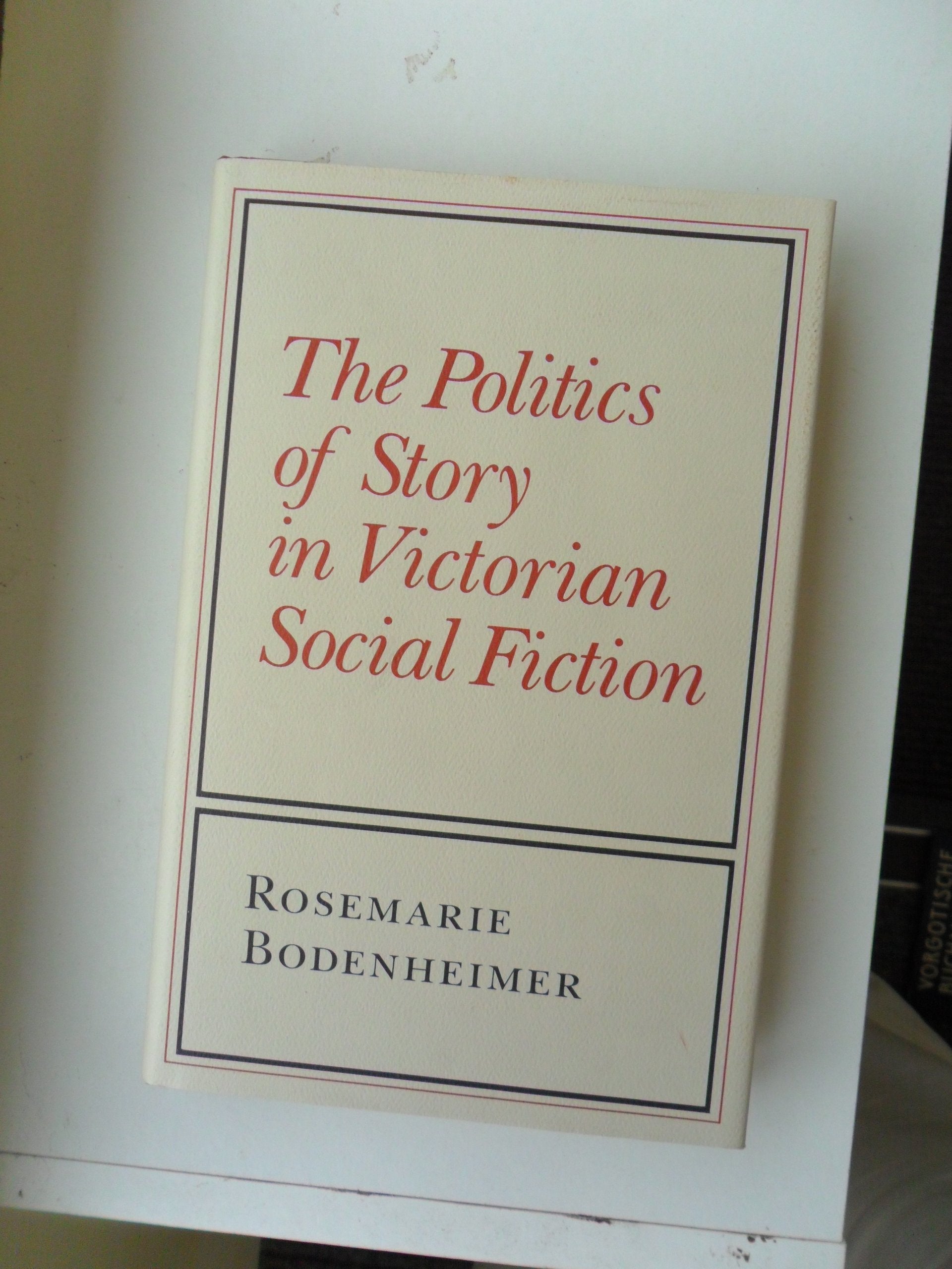 The Politics Of Story In Victorian Social Fiction