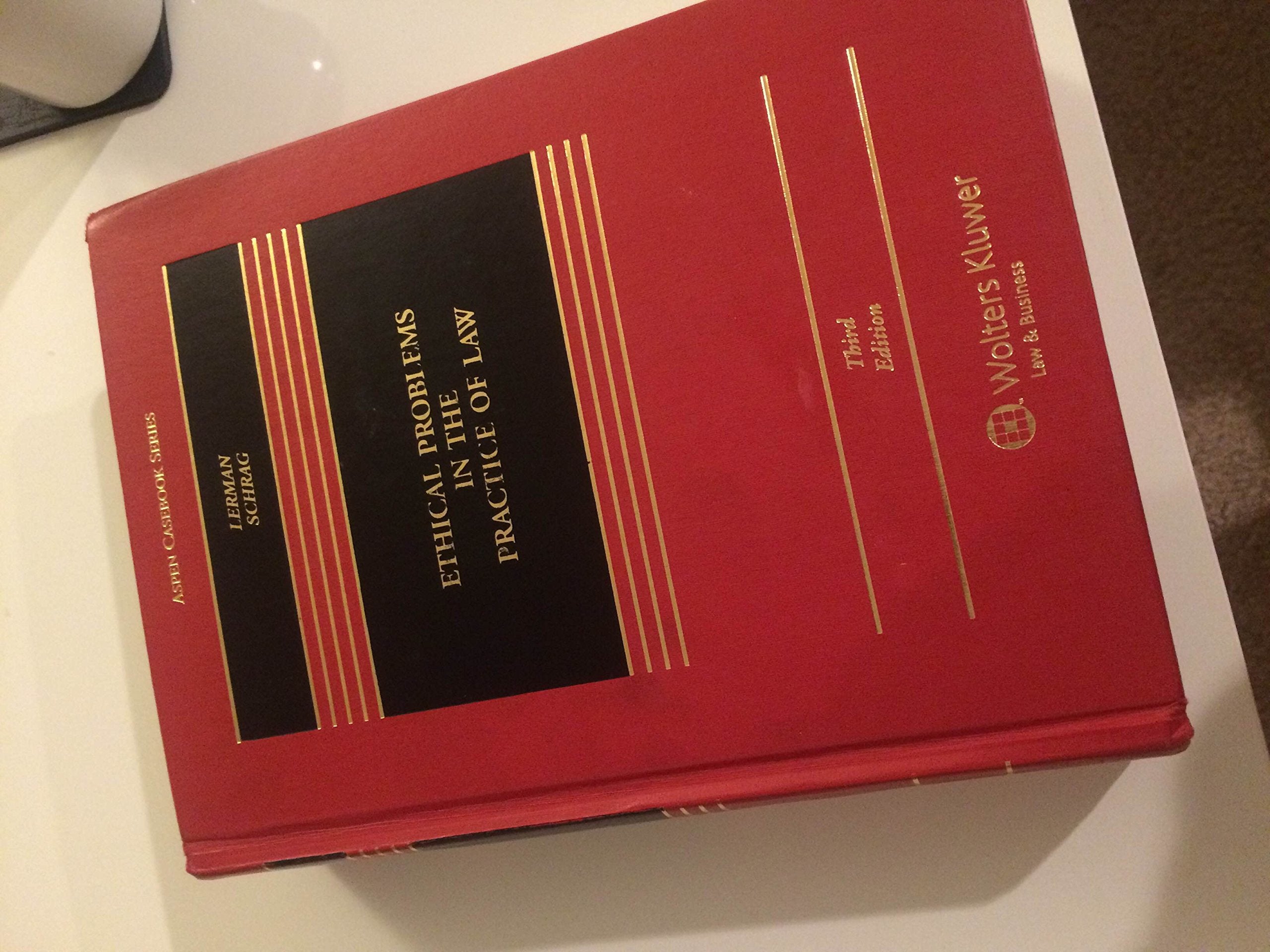Ethical Problems In The Practice Of Law, 3Rd Edition (Aspen Casebook)