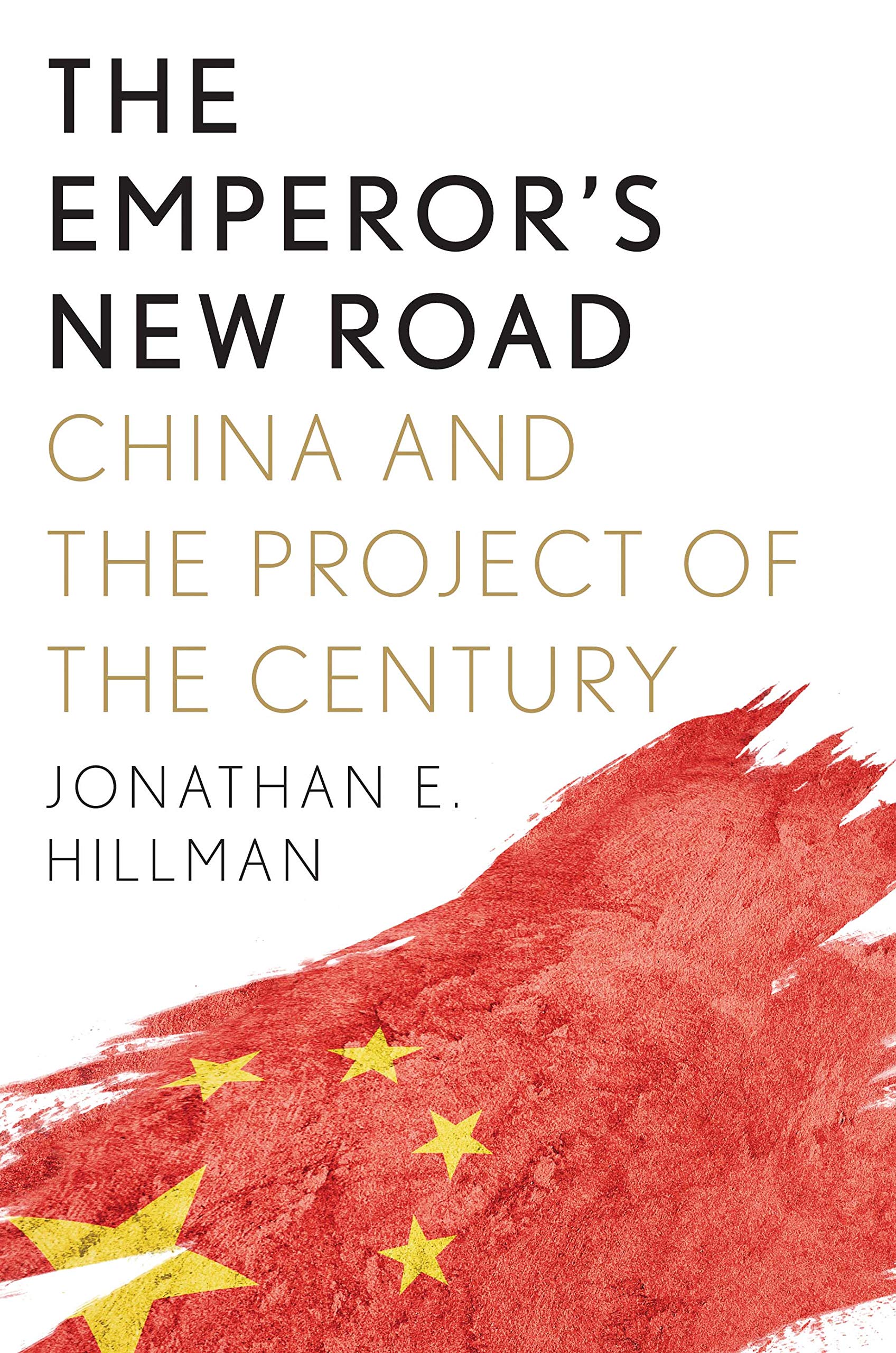 The Emperor'S New Road: China And The Project Of The Century,New