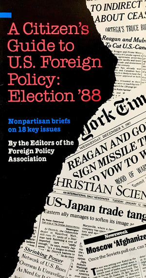 The Citizen's Guide to U.S. Foreign Policy Election 88,New