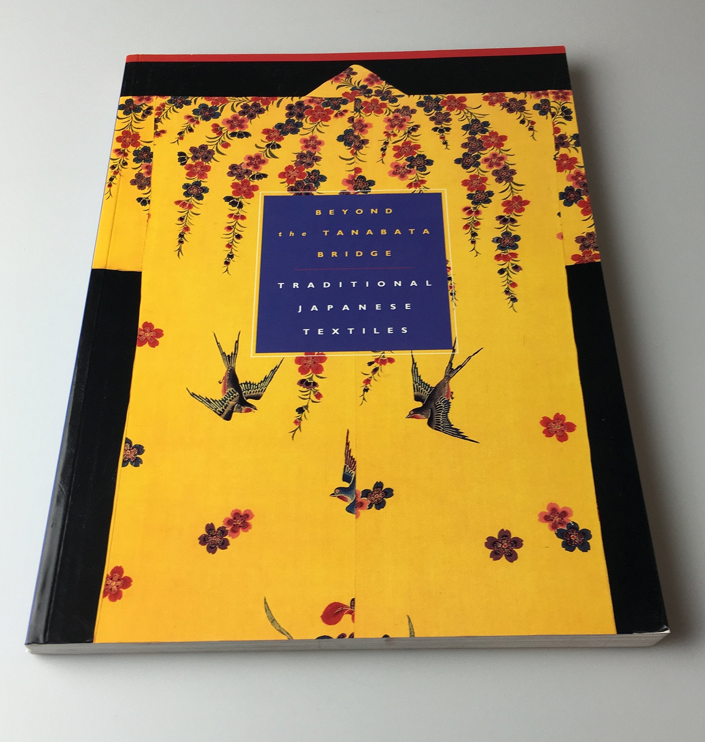 Beyond the Tanabata Bridge: Traditional Japanese Textiles,New