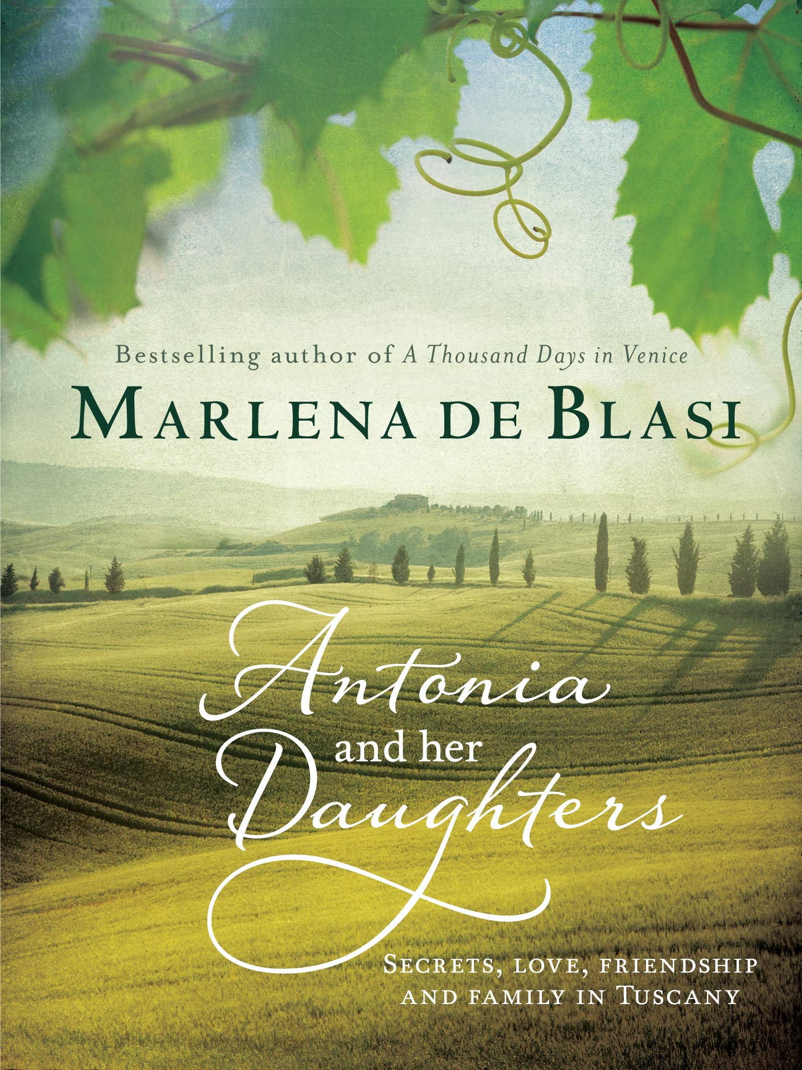Antonia and Her Daughters: Secrets, Love, Friendship and Family in Tuscany,Used