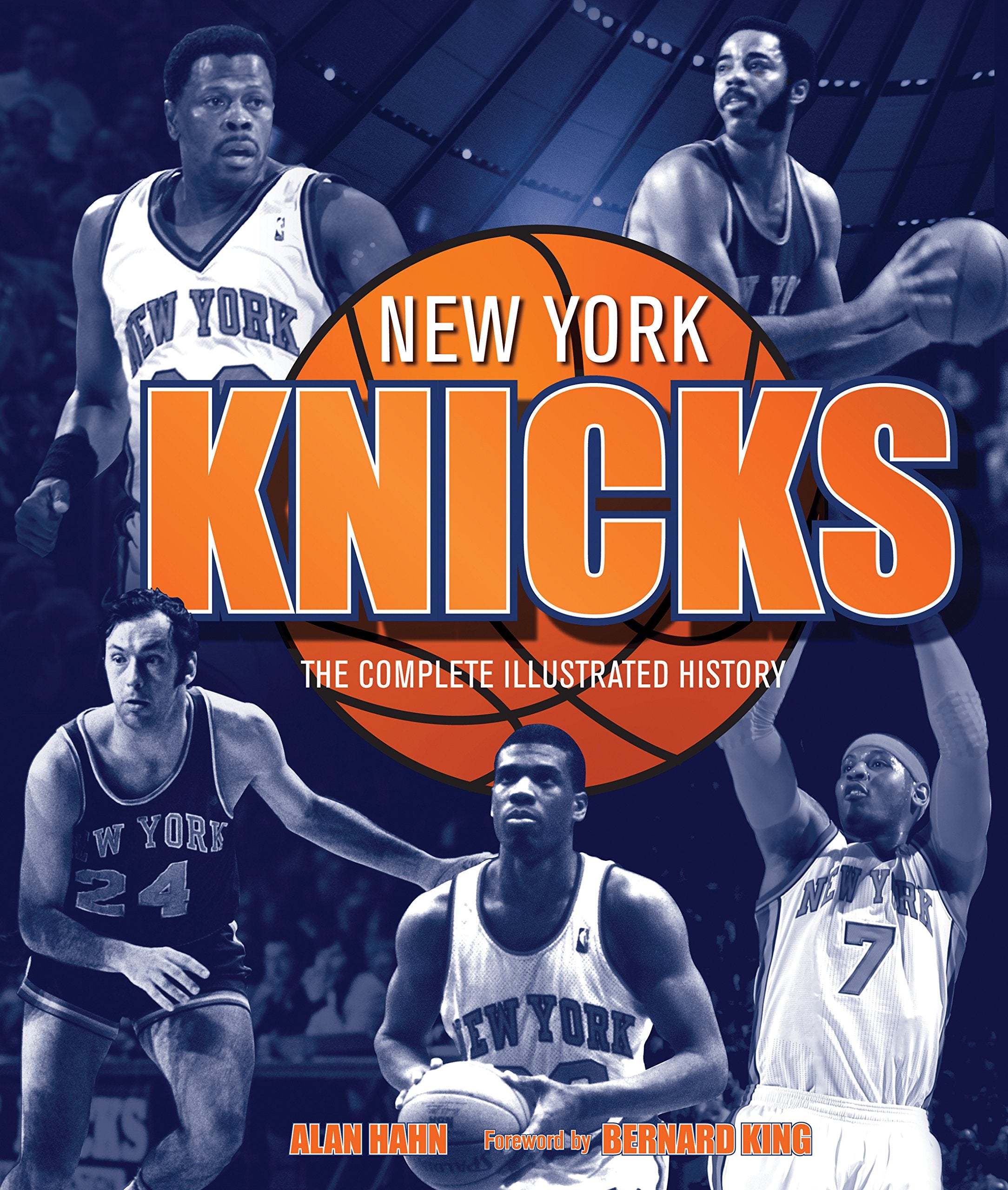 New York Knicks: The Complete Illustrated History,New