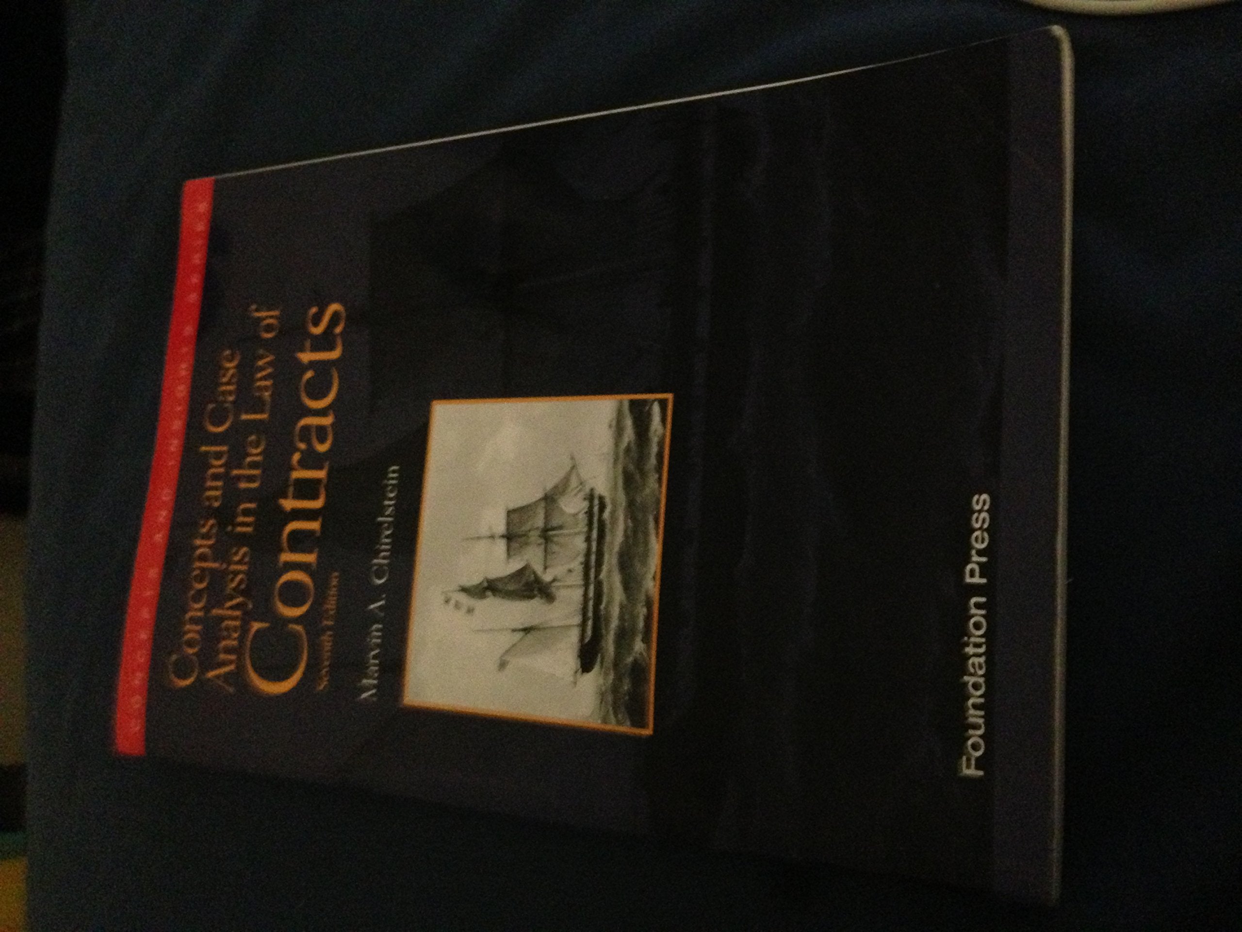 Concepts and Case Analysis in the Law of Contracts, 7th (Concepts and Insights),New