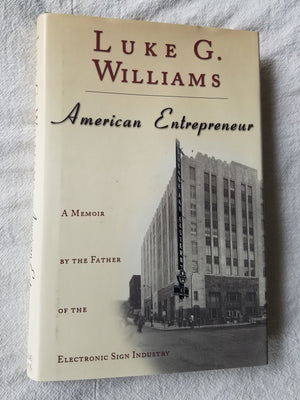 Luke G. Williams: An American Entrepreneur : An Autobiography,Used