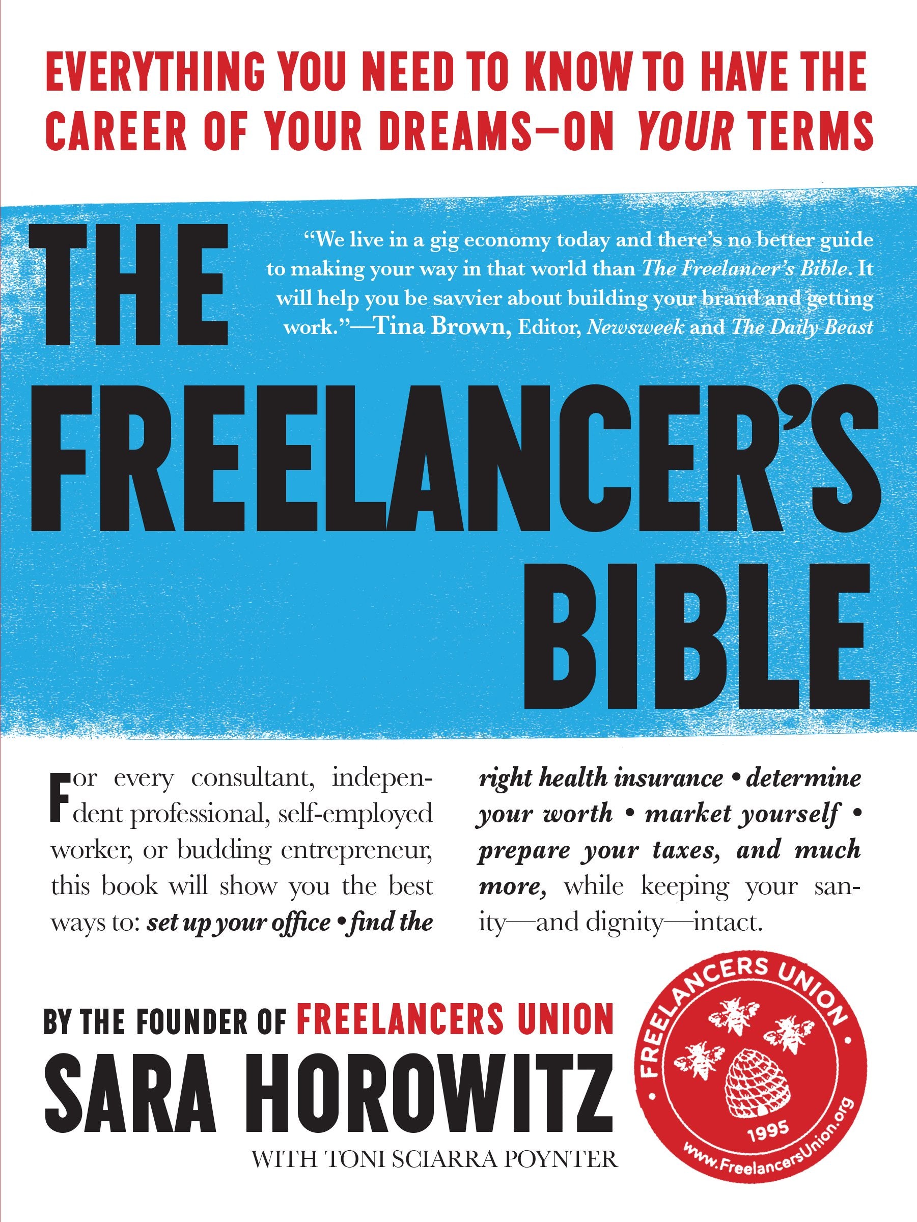 The Freelancer'S Bible: Everything You Need To Know To Have The Career Of Your Dreamson Your Terms