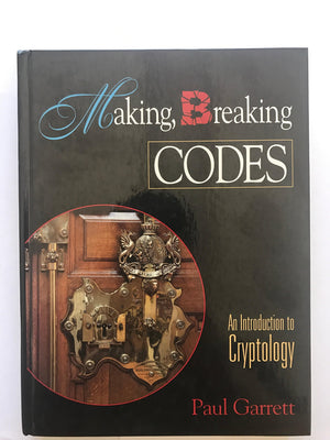 Making, Breaking Codes: Introduction To Cryptology,New