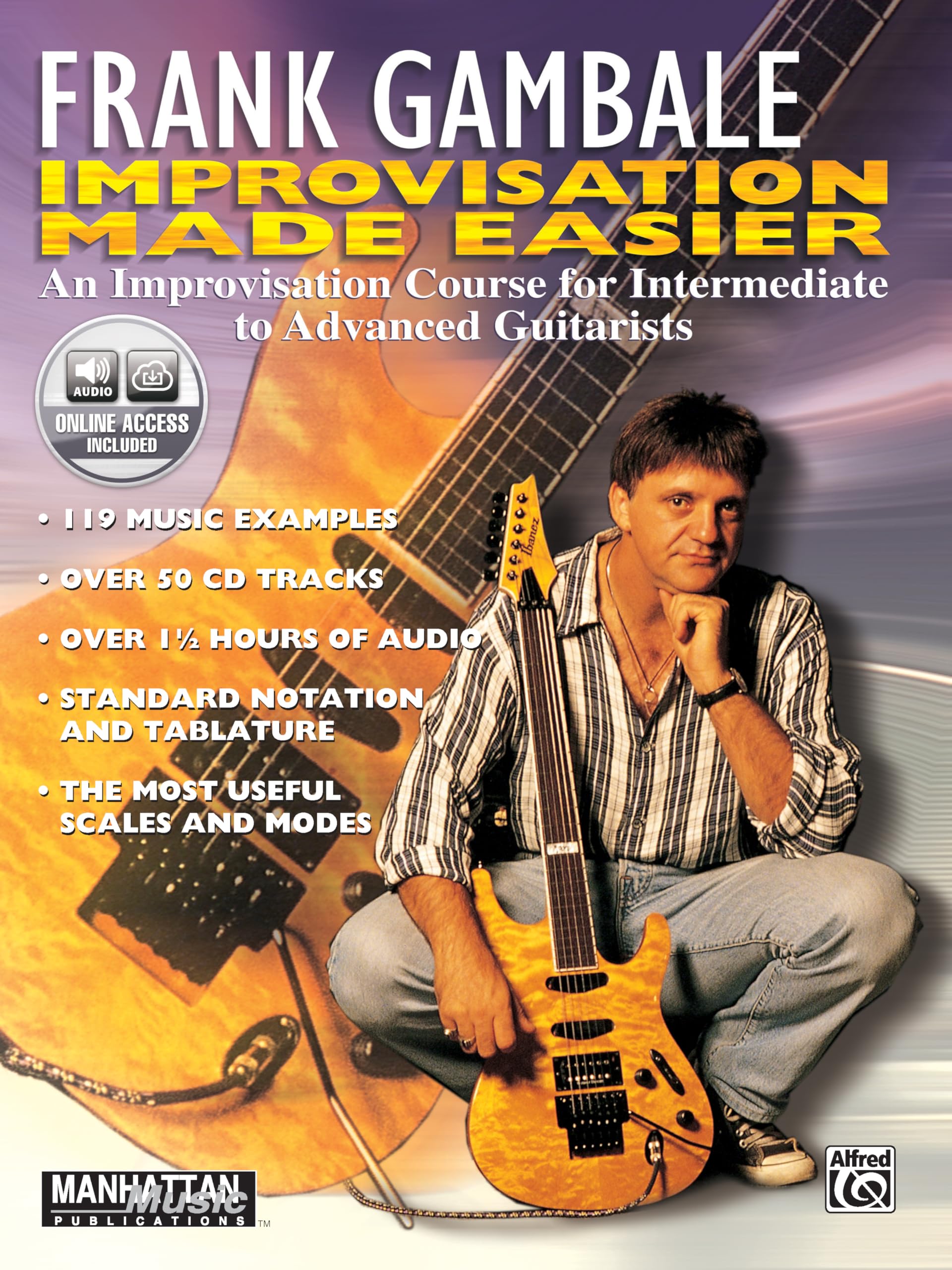 Frank Gambale  Improvisation Made Easy: An Improvisation Course For Intermediate To Advanced Guitarists, Book & Online Audio