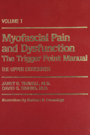 Myofascial Pain And Dysfunction, Vol. 1: The Trigger Point Manual, The Upper Extremities,Used