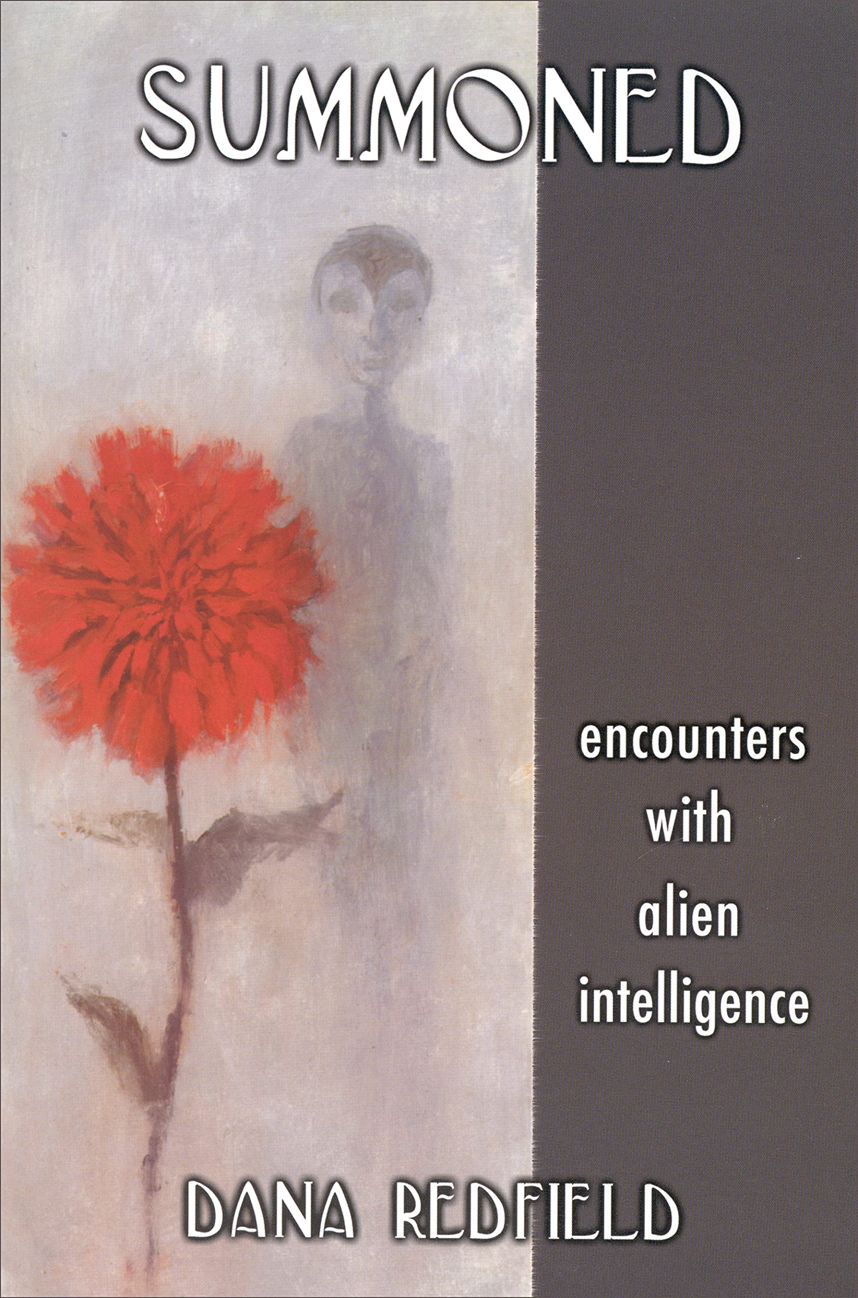 Summoned: Encounters with Alien Intelligence,New