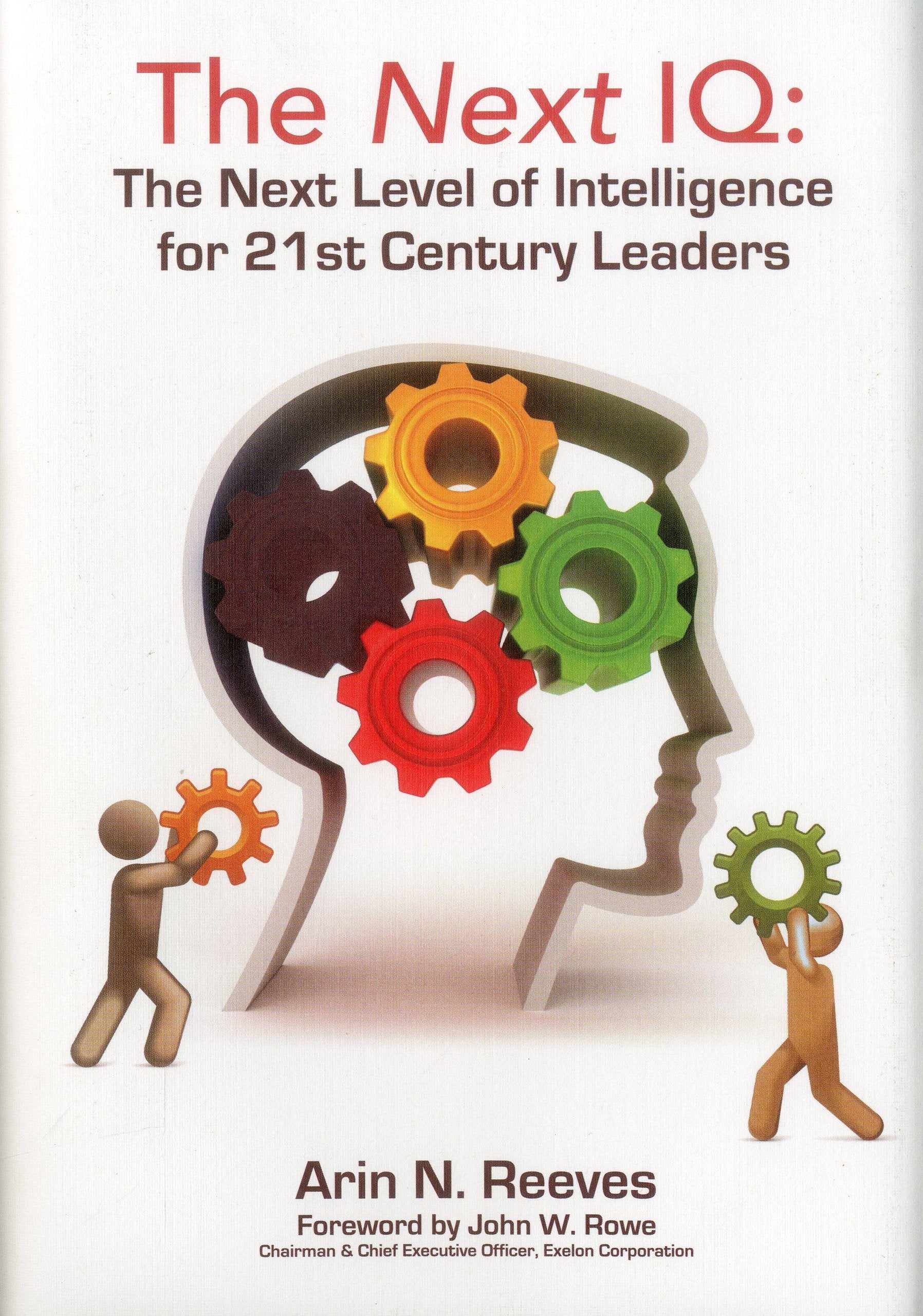 The Next IQ: The Next Level of Intelligence for 21st Century Leaders,Used