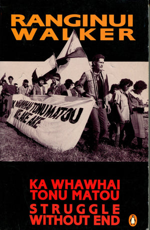 Ka Whawhai Tonu Matou =: Struggle Without End,Used