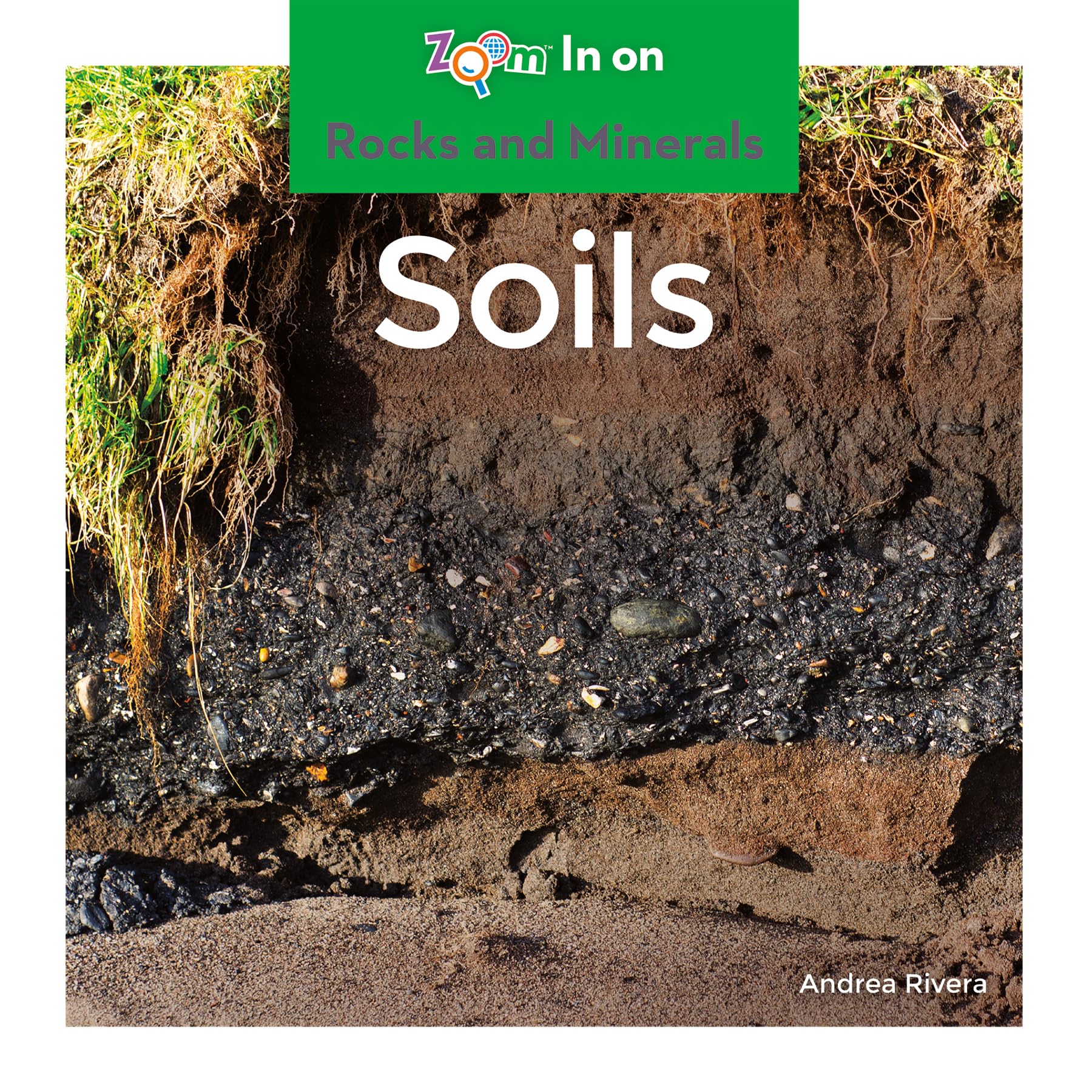 Soils (Zoom in on Rocks and Minerals),Used