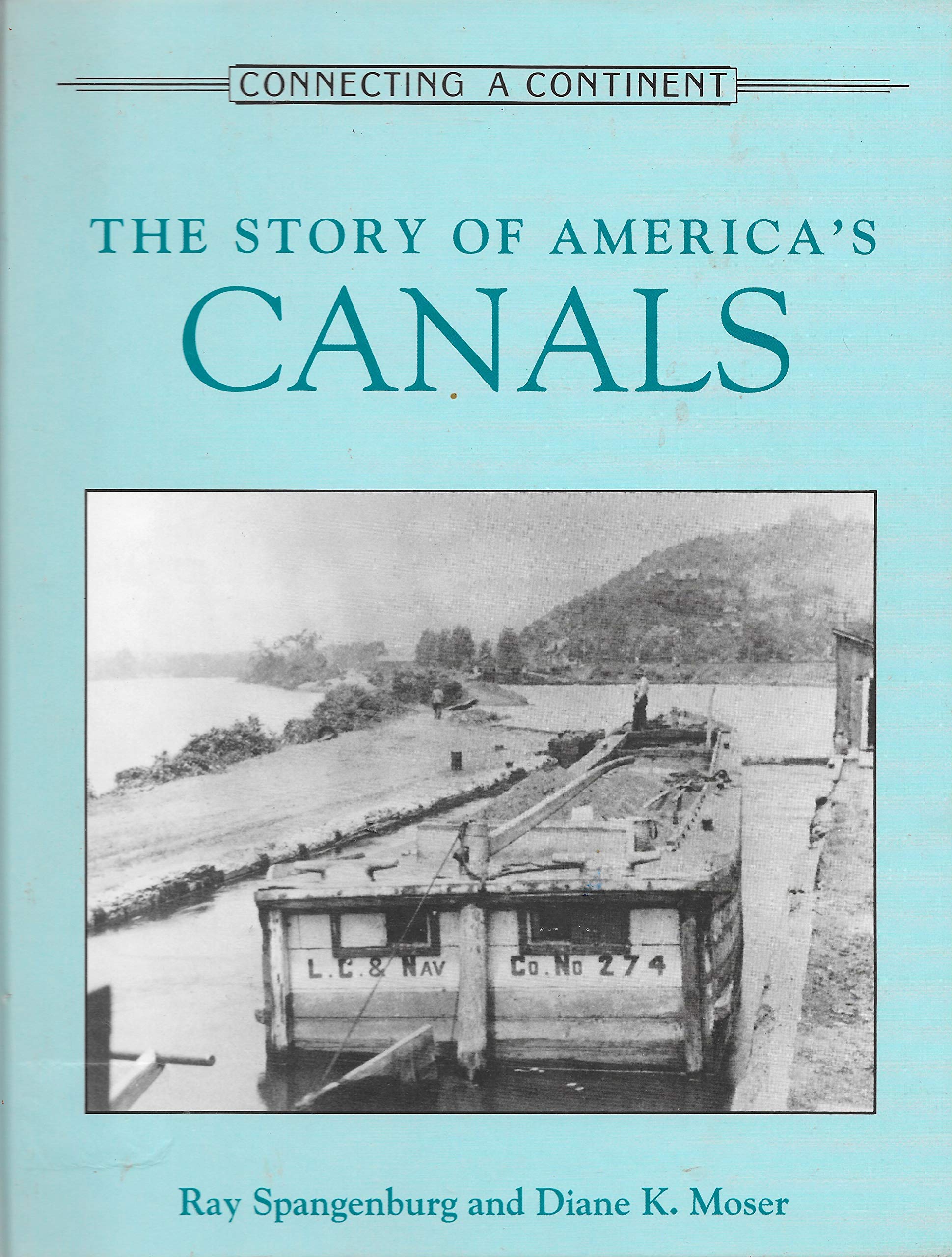 The Story of America's Canals (CONNECTING A CONTINENT),Used
