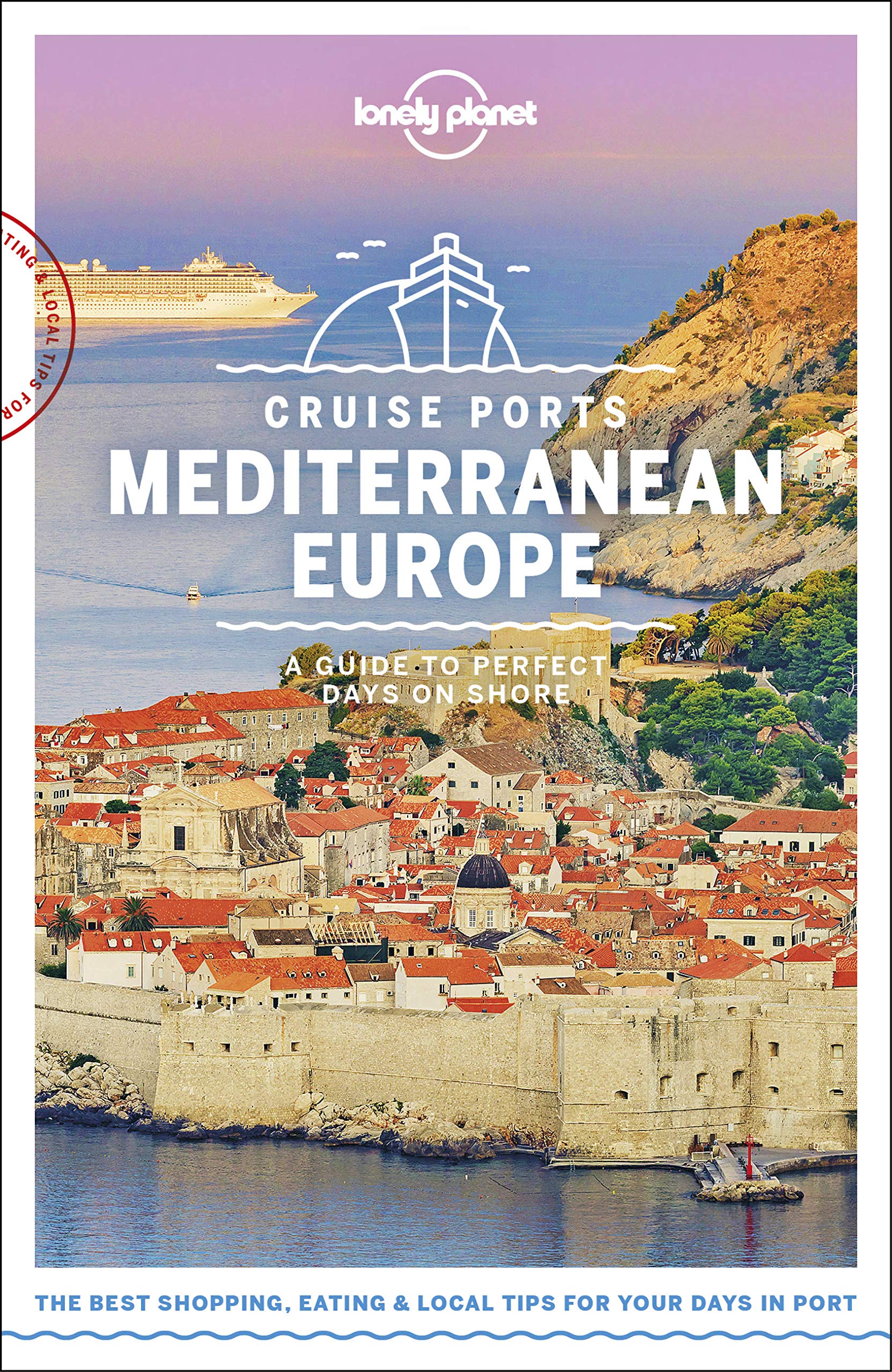 Lonely Planet Cruise Ports Mediterranean Europe 1 (Travel Guide)