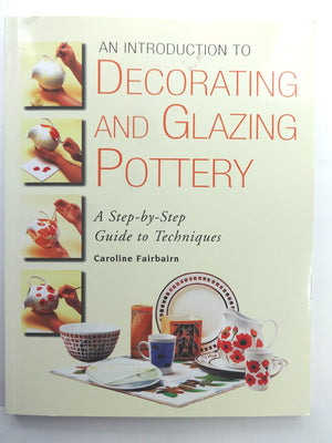 An Introduction to Decorating and Glazing Pottery,Used