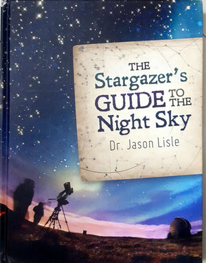 Stargazers Guide to the Night Sky, The