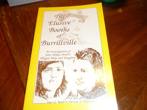 The Elusive Booths of Burrillville (Rhode Island): an investigation of John Wilkes Booth's alleged wife and daughter,Used