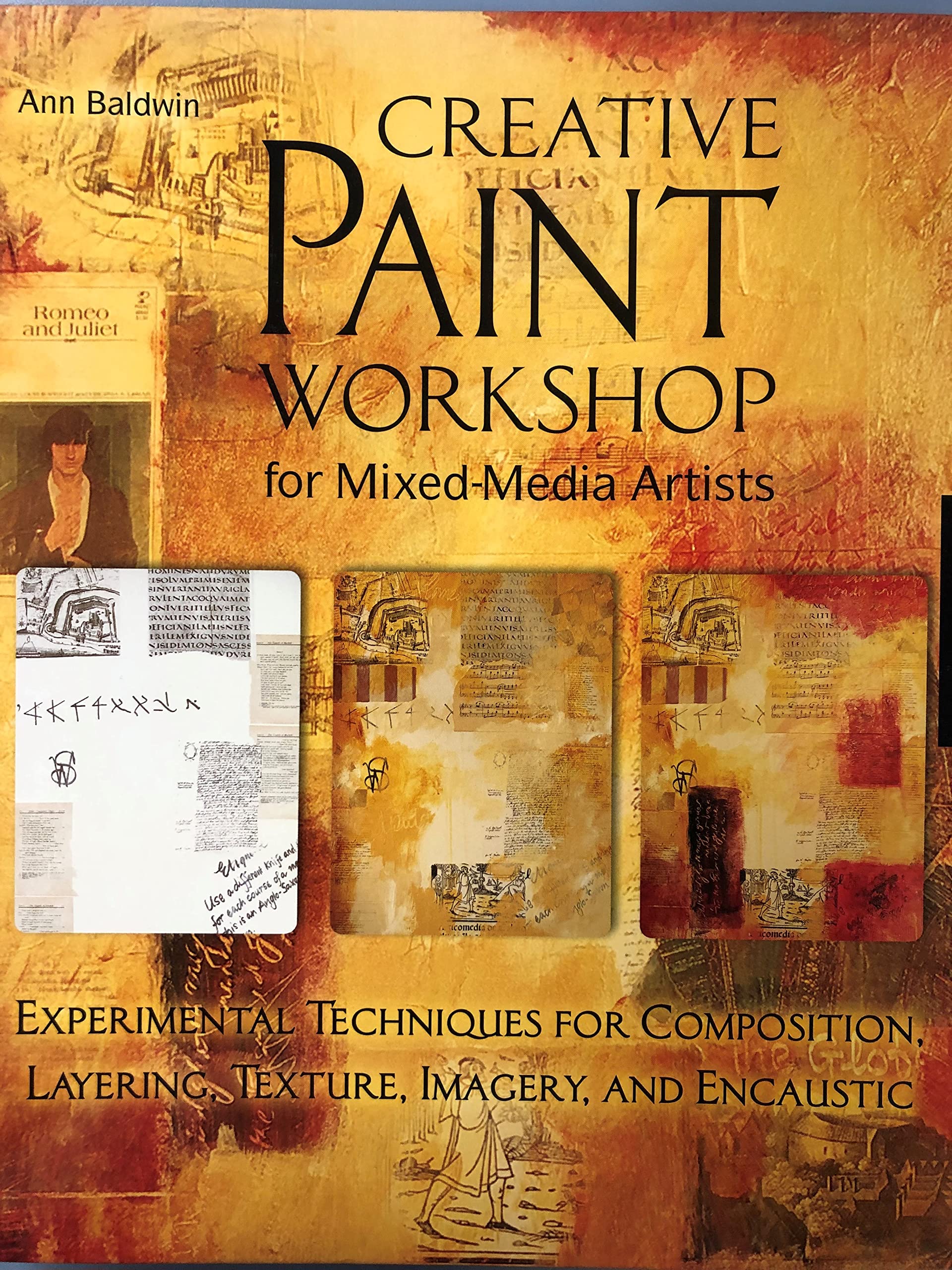 Creative Paint Workshop for MixedMedia Artists: Experimental Techniques for Composition, Layering, Texture, Imagery, and Encaus,Used
