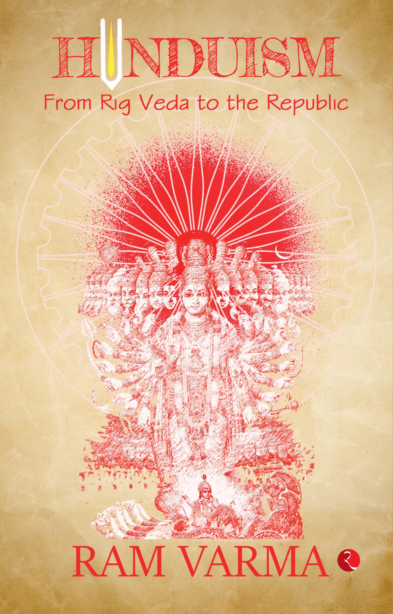 Hinduism : From Rig Veda To The Republic