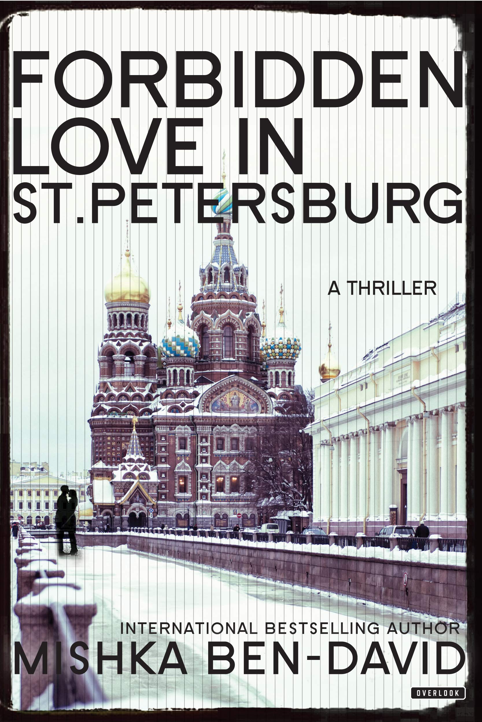 Forbidden Love In St. Petersburg: A Thriller