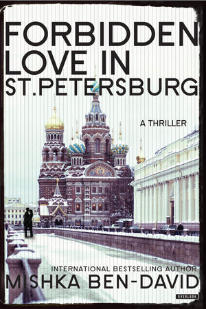 Forbidden Love In St. Petersburg: A Thriller