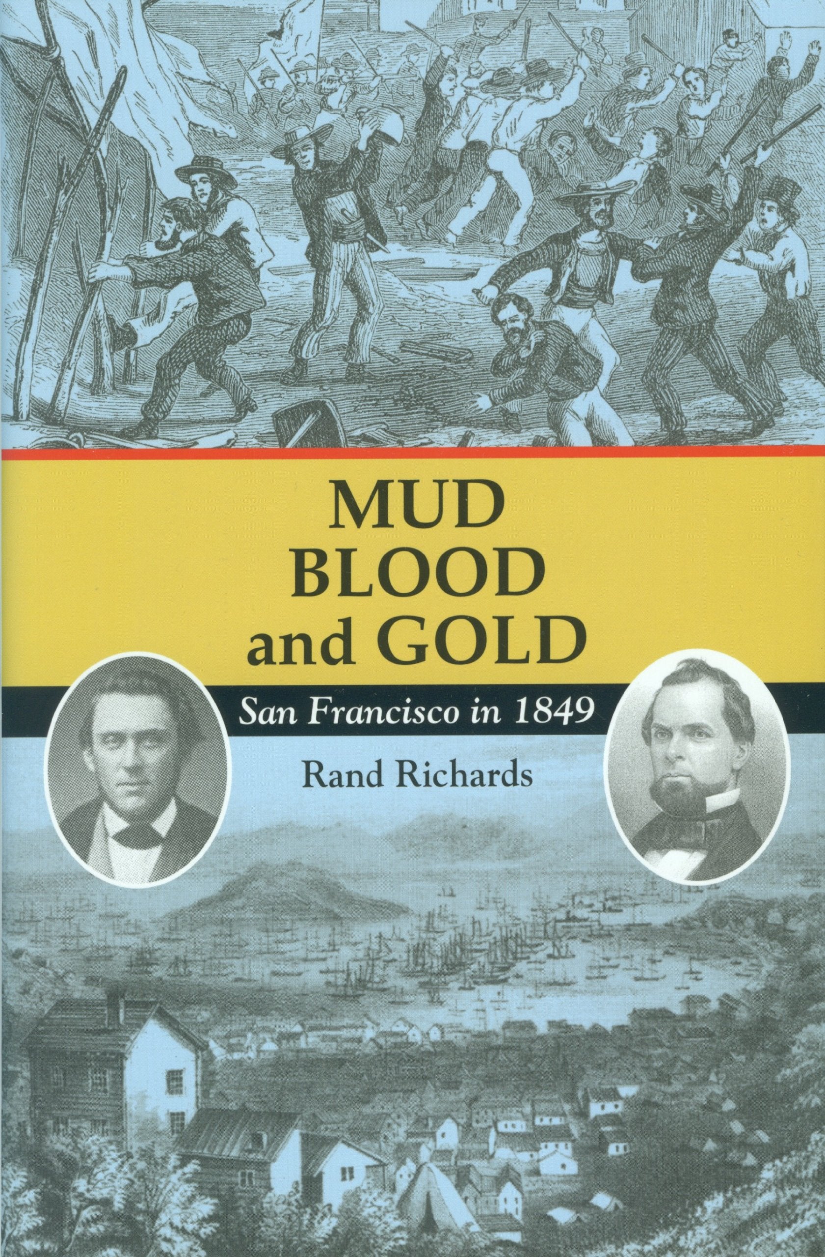 Mud, Blood, and Gold: San Francisco in 1849