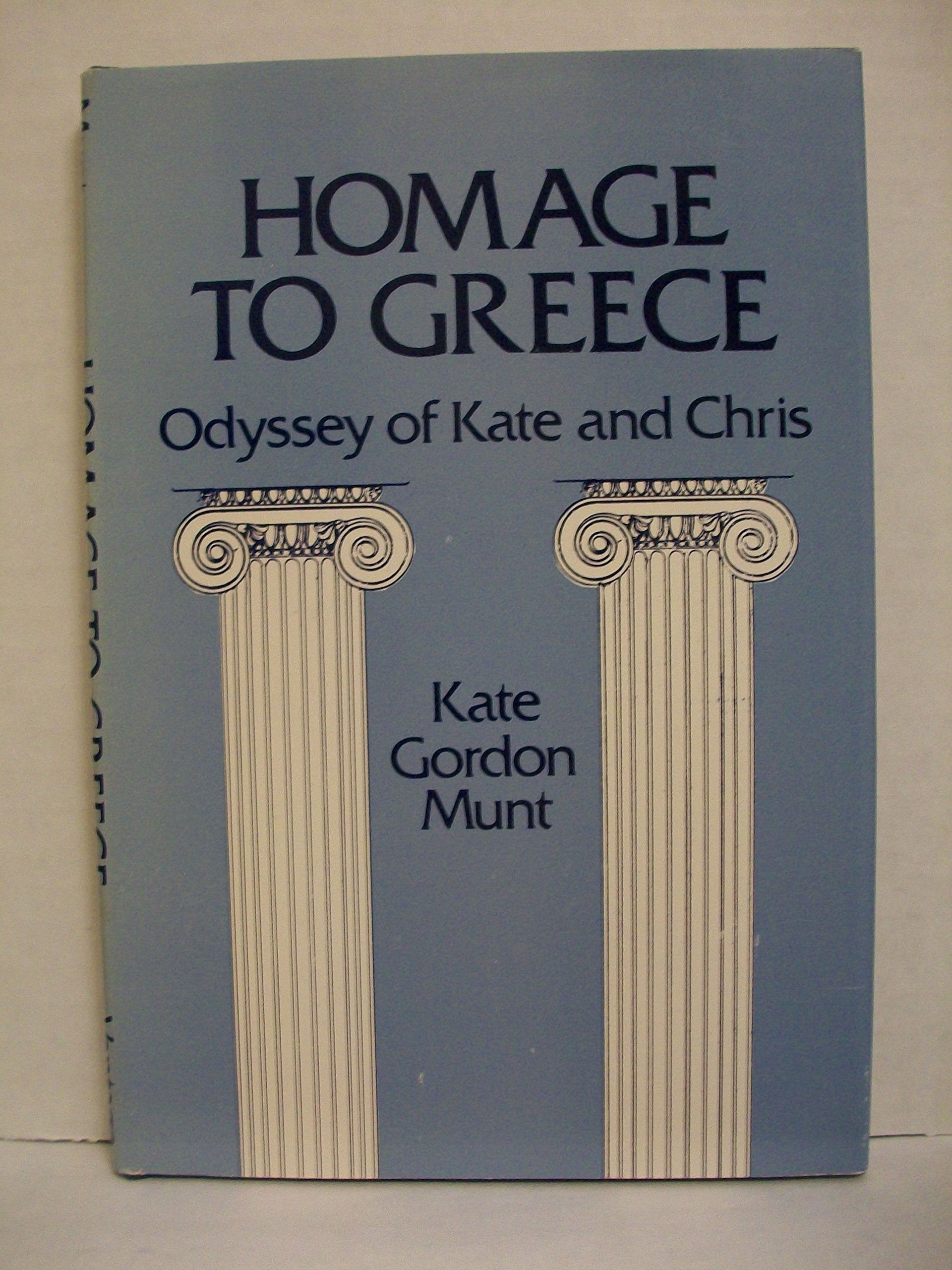 Homage to Greece : Odyssey of Kate and Chris,Used
