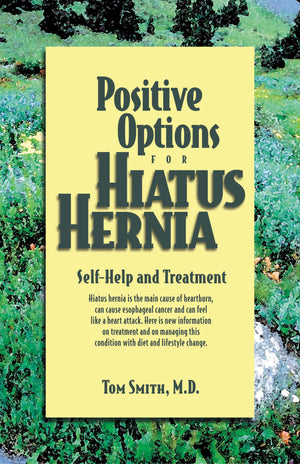 Positive Options for Hiatus Hernia: SelfHelp and Treatment (Positive Options for Health),New