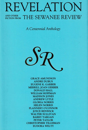 Revelation and Other Fiction from the Sewanee Review: A Centennial Anthology,Used